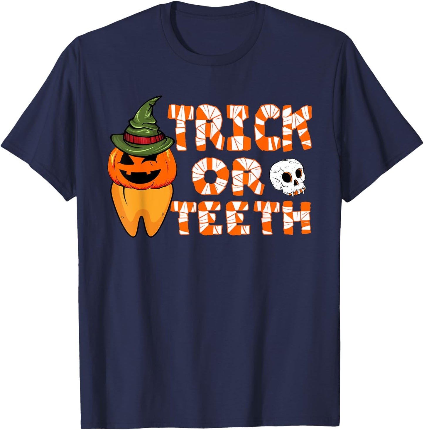 Trick Or Teeth Funny Dentist Halloween Dental Squad T-Shirt - T-Shirt | Navy