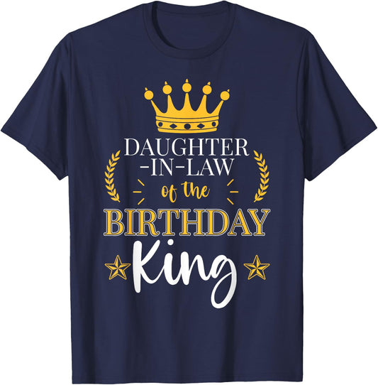 Daughter-In-Law of the Birthday King Party Celebration T-Shirt - T-Shirt | Navy