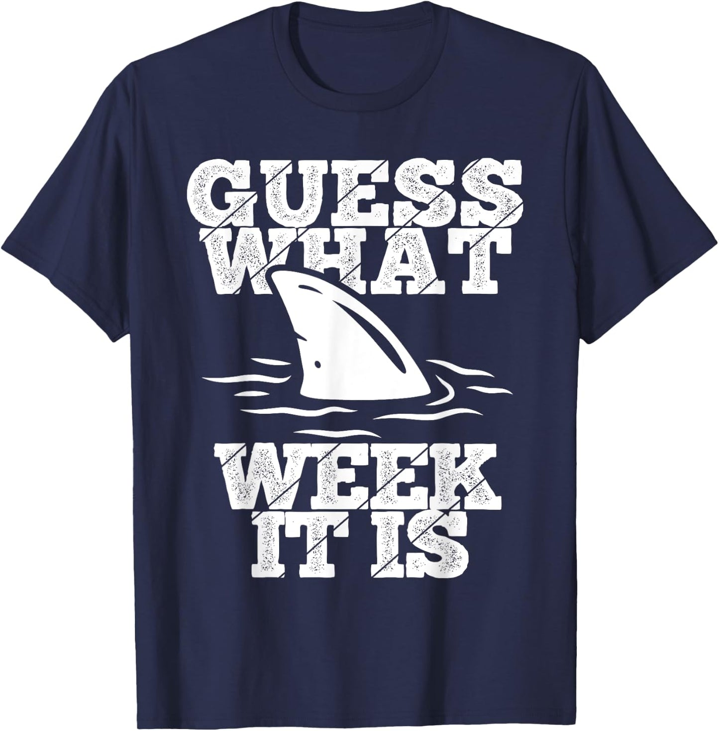Guess What Week It Is Vacation Shark Environmentalists T-Shirt - T-Shirt | Navy