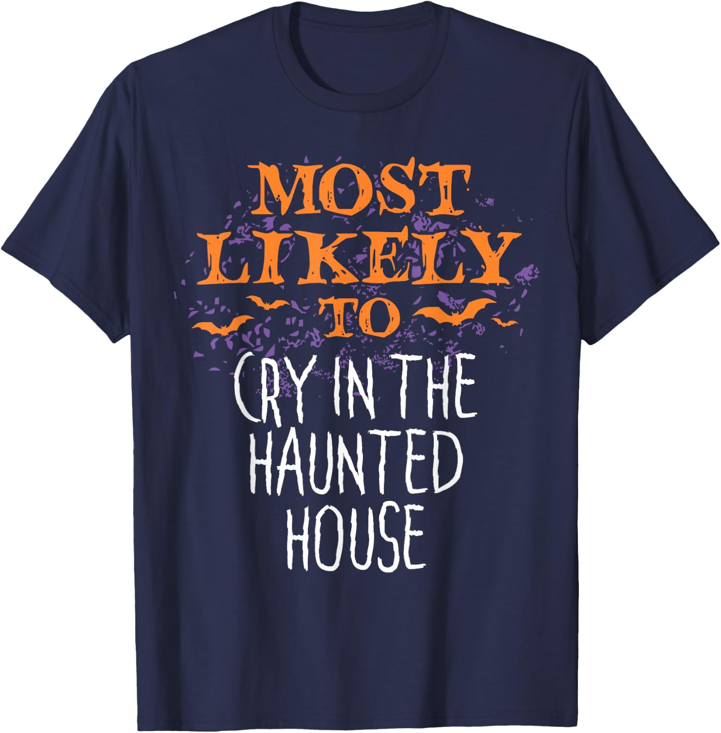 Most Likely To Halloween Cry In The Haunted House Matching T-Shirt - T-Shirt | Navy