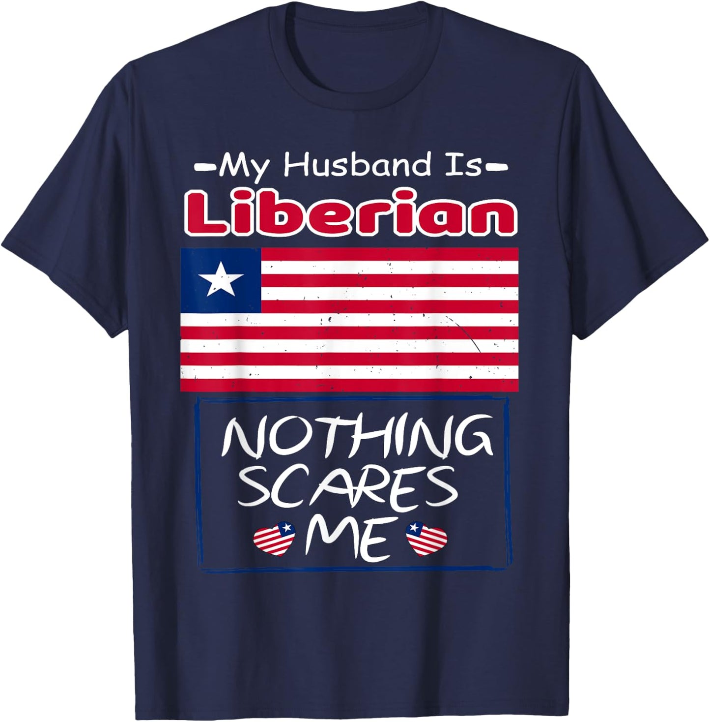My Husband Is Liberian Liberia Flag Heritage Roots Pride T-Shirt - T-Shirt | Navy