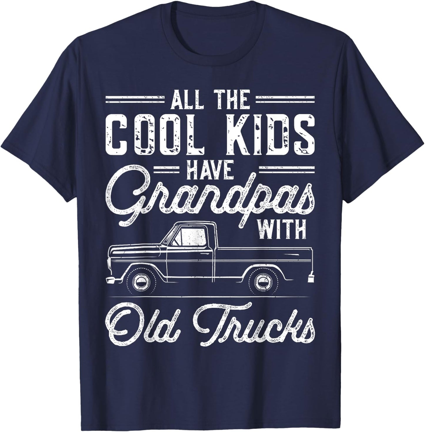 Grandpas With Old Trucks Vintage Pickup Truck Grandfather T-Shirt - T-Shirt | Navy