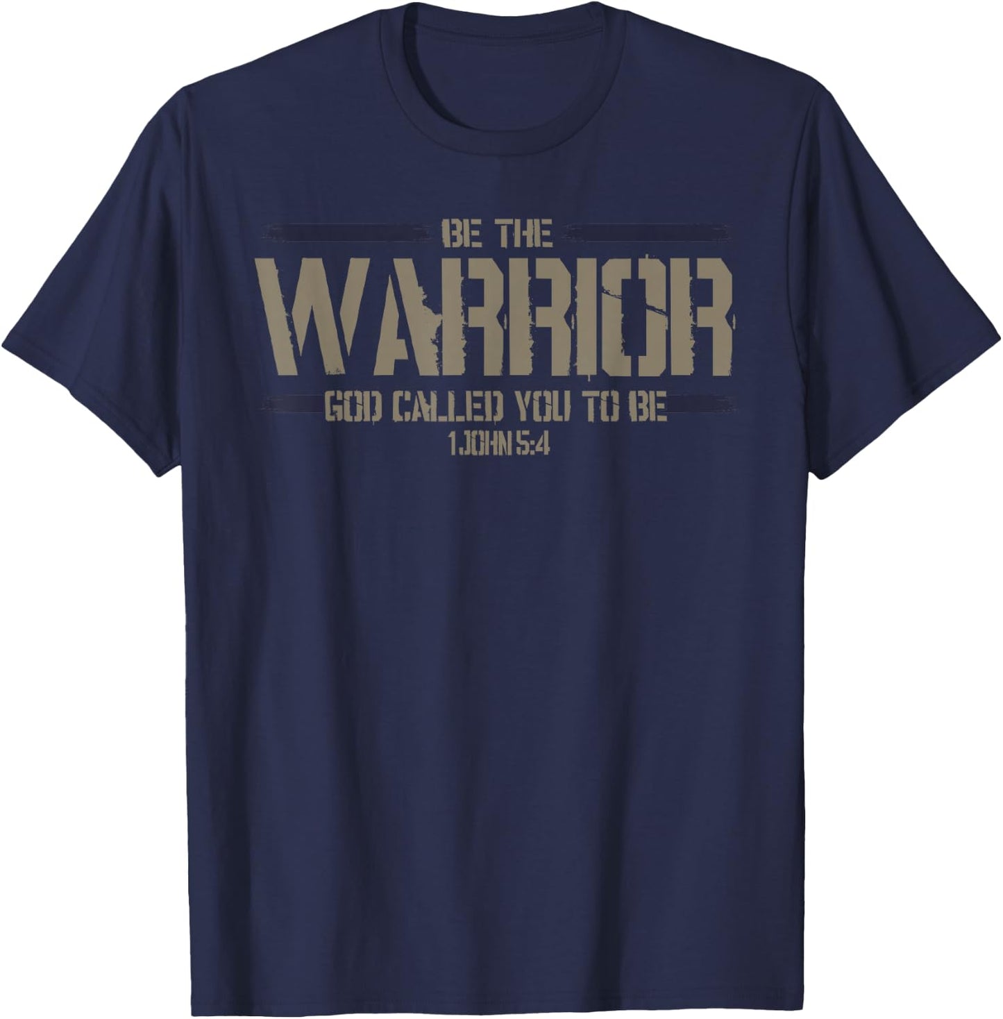 Christian This Be The Warrior God Called You To Be T-Shirt - T-Shirt | Navy