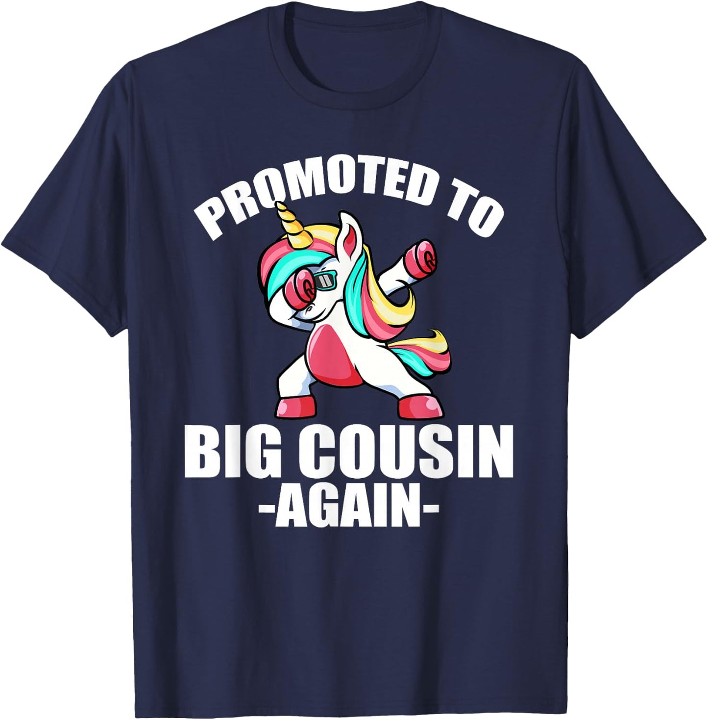 Promoted To Big Cousin Again Shirt Pregnancy Dabbing Unicorn T-Shirt - T-Shirt | Navy
