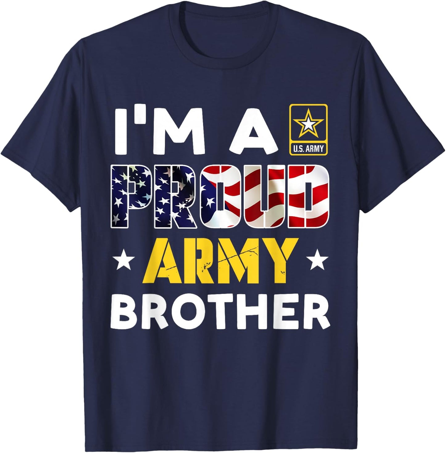 I'm a Proud Army BROTHER USA American Flag Family Solider T-Shirt - T-Shirt | Navy