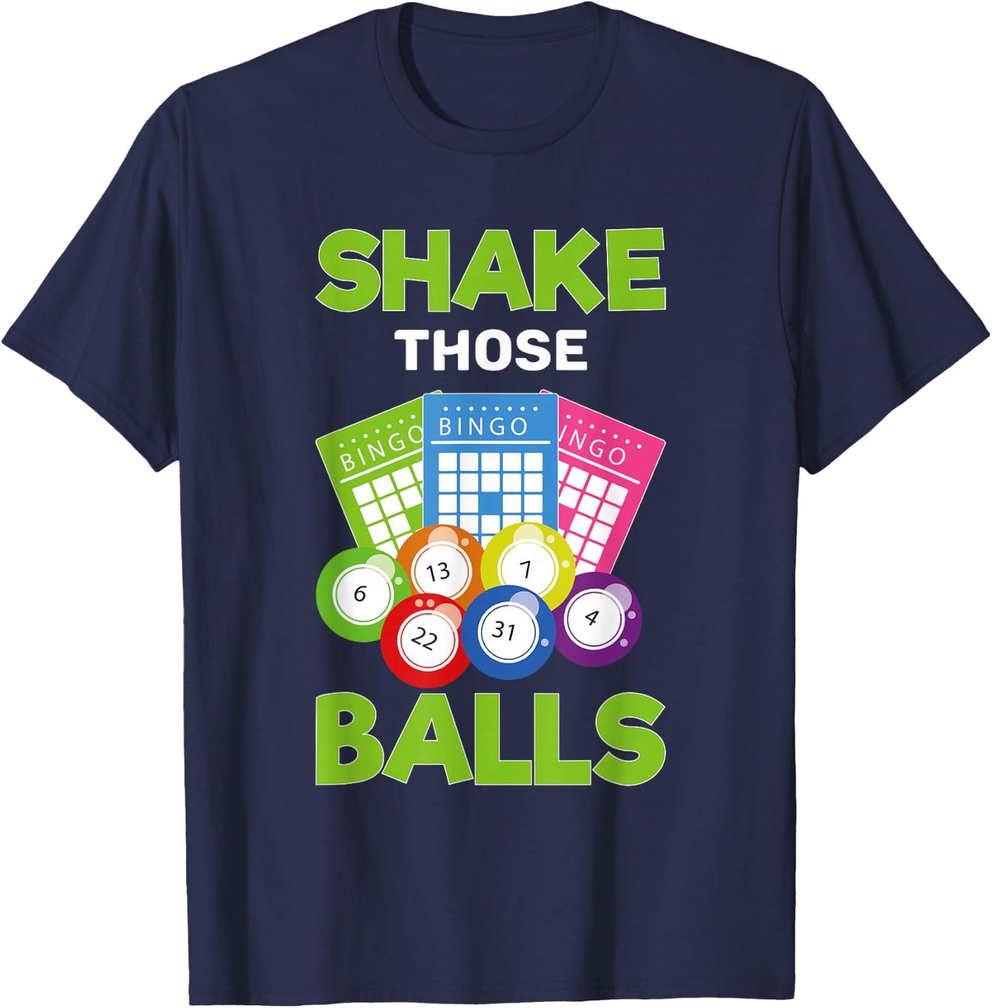 Bingo Player Shake Those Balls Bingo Caller Funny Bingo T-Shirt - T-Shirt | Navy
