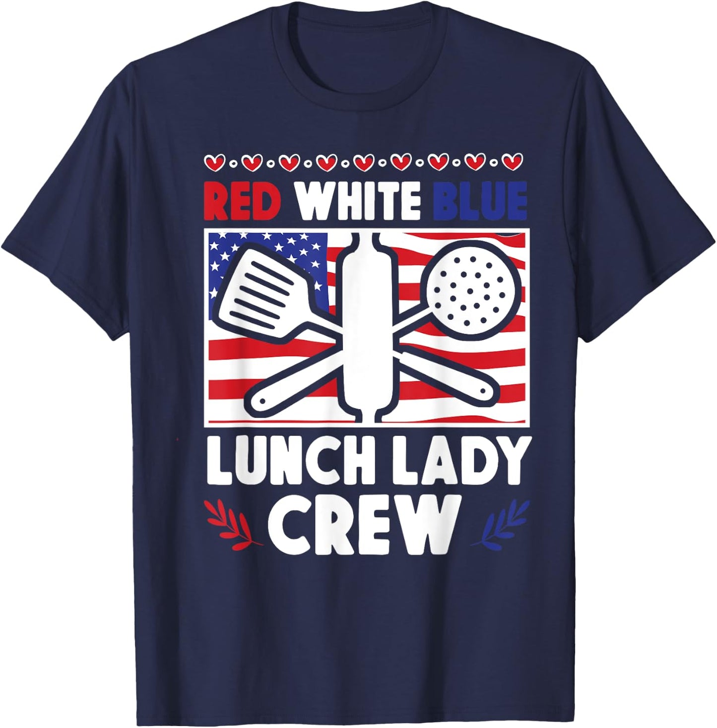 Lunch Lady Patriotic American Flag 4th Of July Red White T-Shirt - T-Shirt | Navy