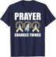 Prayer Changes Things Christian Religious Faith Praying T-Shirt - T-Shirt | Navy