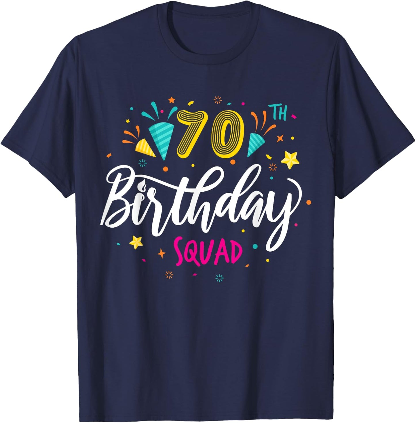 70 Year Old Birthday Squad 70th Party Crew Group Friends T-Shirt - T-Shirt | Navy