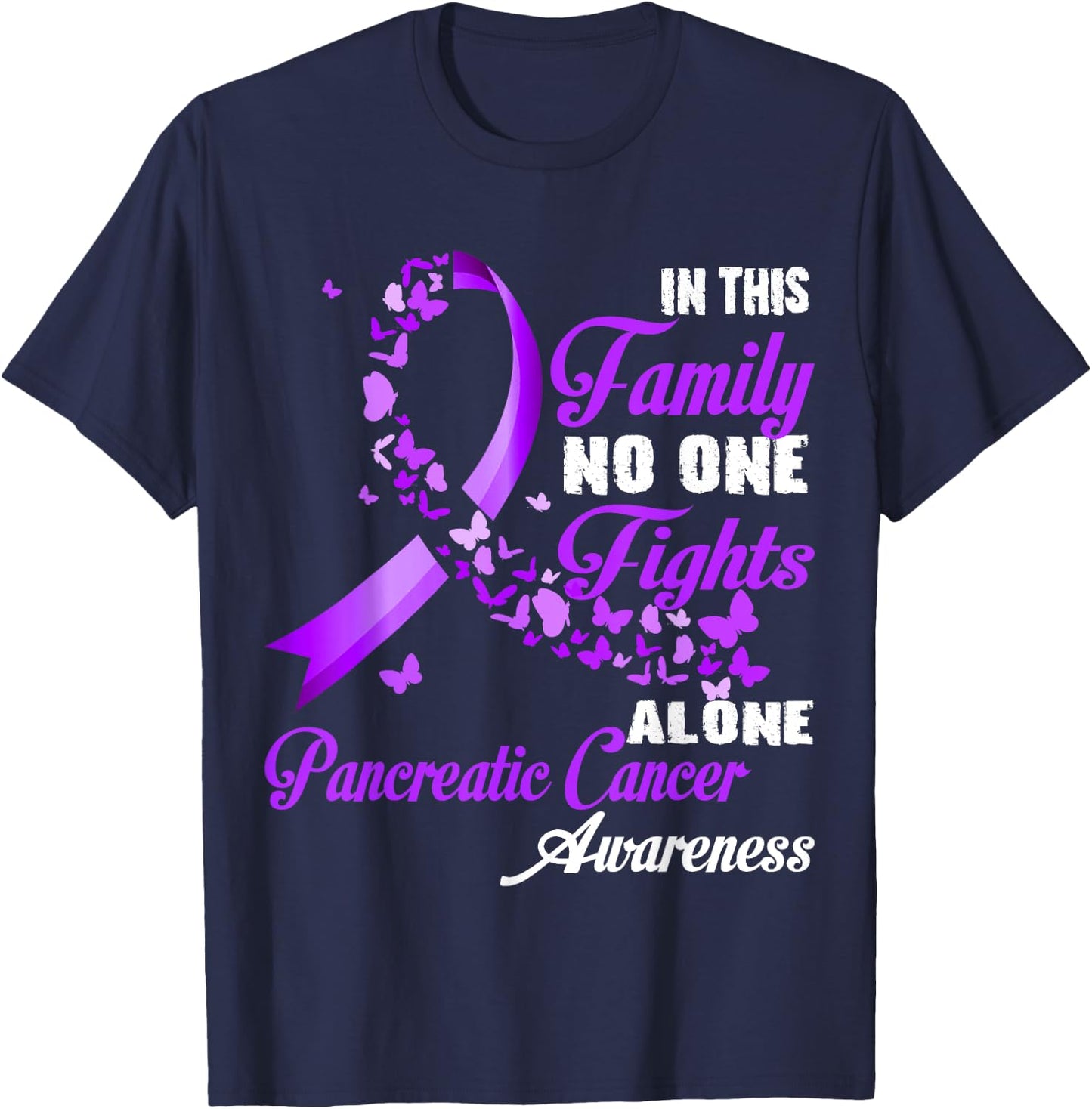 In This Family No One Fight Alone - Pancreatic Cancer Month T-Shirt - T-Shirt | Navy