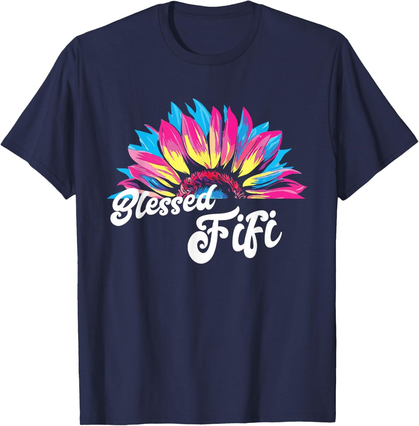 Blessed FIFI Happy Mother's Day Cute Sunshine Kind Love Fun Women T-Shirt - T-Shirt | Navy