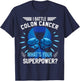 I Battle Colon Cancer Colorectal Cancer Awareness T-Shirt - T-Shirt | Navy