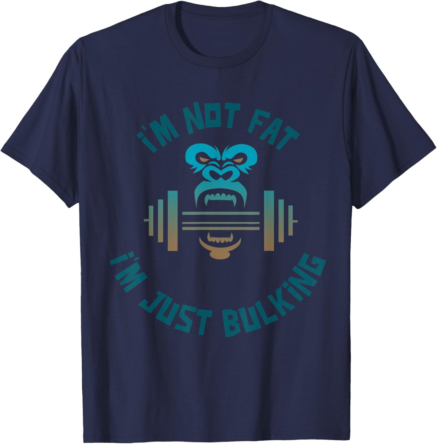 I'm not Fat I'm just bulking T-Shirt - T-Shirt | Navy