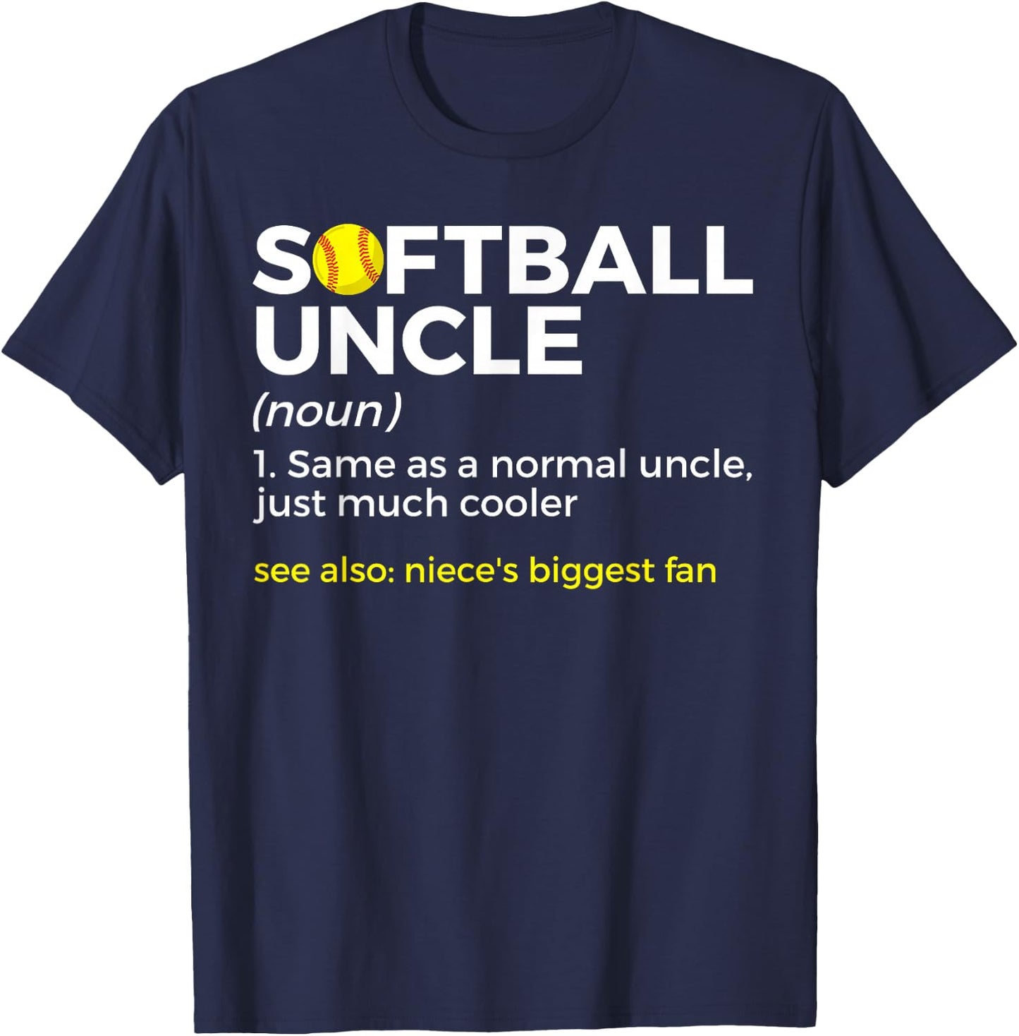 Funny Softball Uncle Definition Niece's Biggest Fan T-Shirt - T-Shirt | Navy