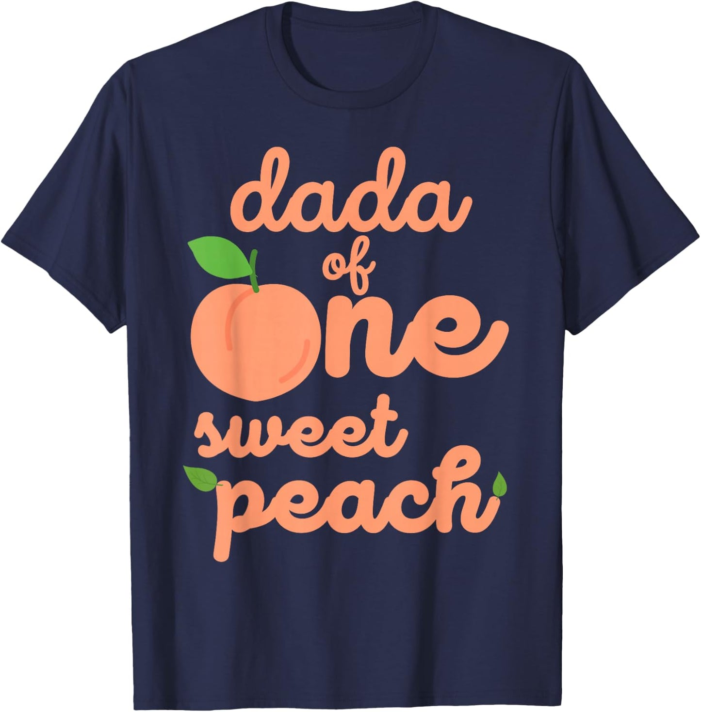 Dada Dad First Birthday One Sweet Peach Bday Family Matching T-Shirt - T-Shirt | Navy