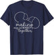 Making Magical Memories Together, Family Vacation T-Shirt - T-Shirt | Navy