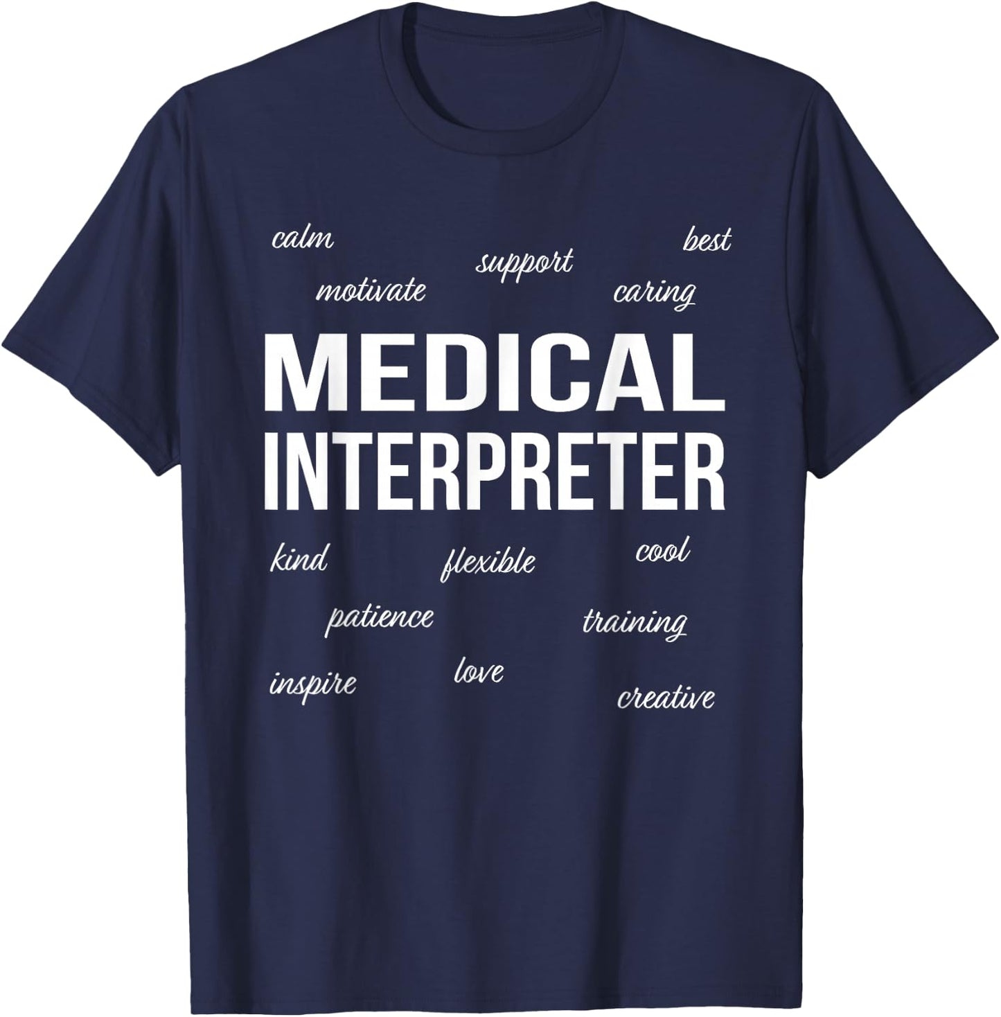 Medical Interpreter Appreciation Funny Gift T-Shirt - T-Shirt | Navy