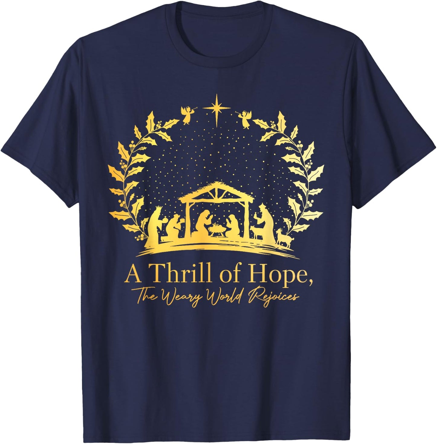 Christmas A Thrill Of Hope The Weary World Rejoices Xmas T-Shirt - T-Shirt | Navy