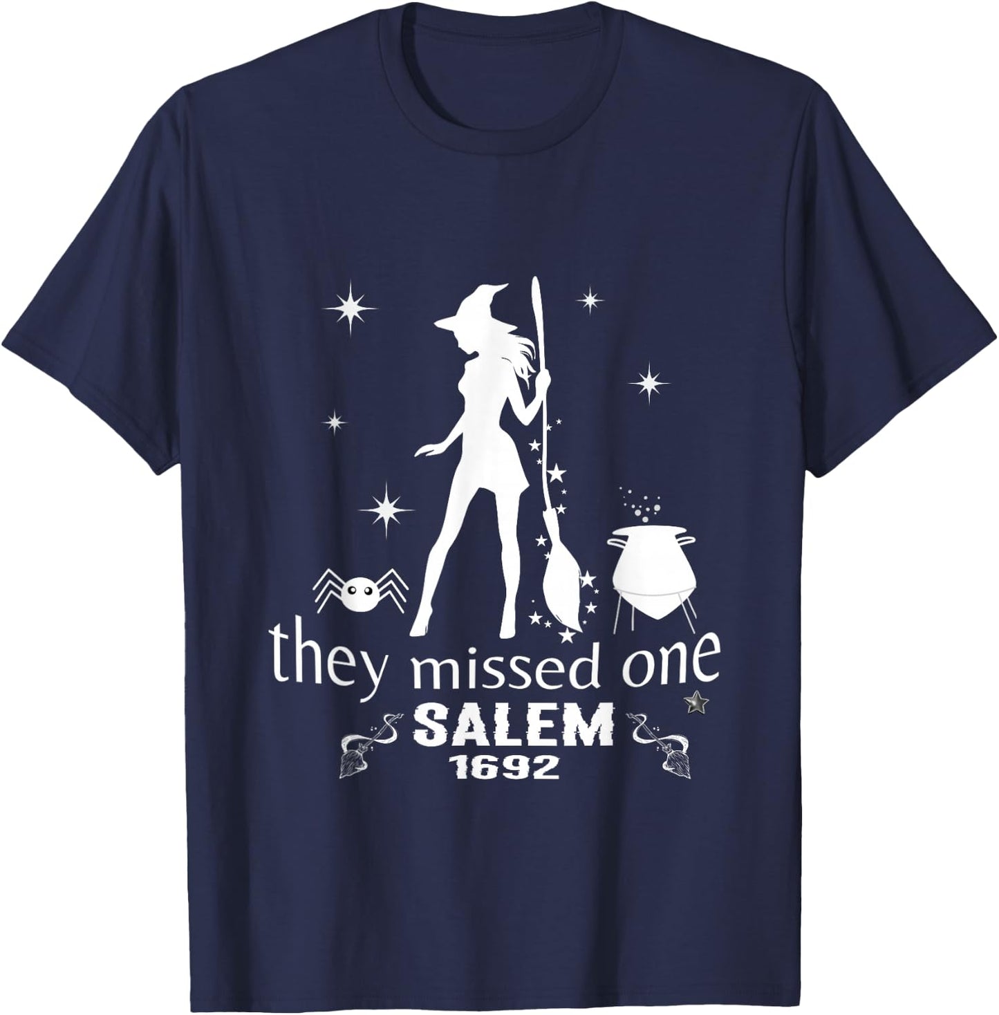 Salem 1692 they missed one For Halloween T-Shirt - T-Shirt | Navy