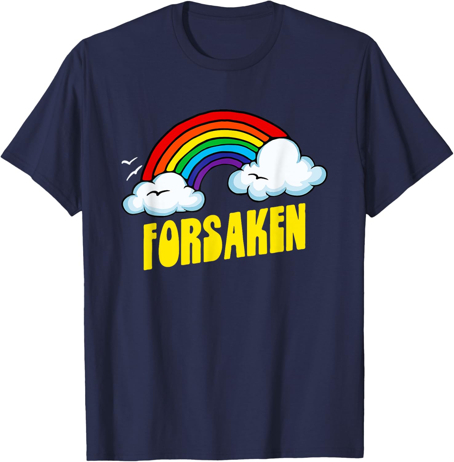 Forsaken Cute Funny Sarcastic Retro Vintage 80's Rainbow T-Shirt - T-Shirt | Navy