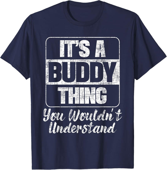 It's A Buddy Thing You Wouldn't Understand - Friend BFF T-Shirt - T-Shirt | Navy