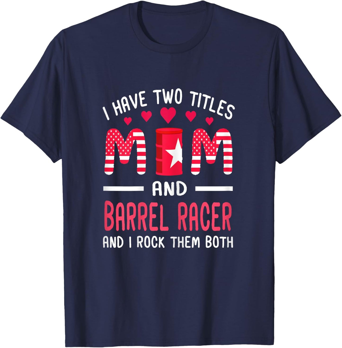 Funny Barrel Racing Mom T-Shirt - T-Shirt | Navy