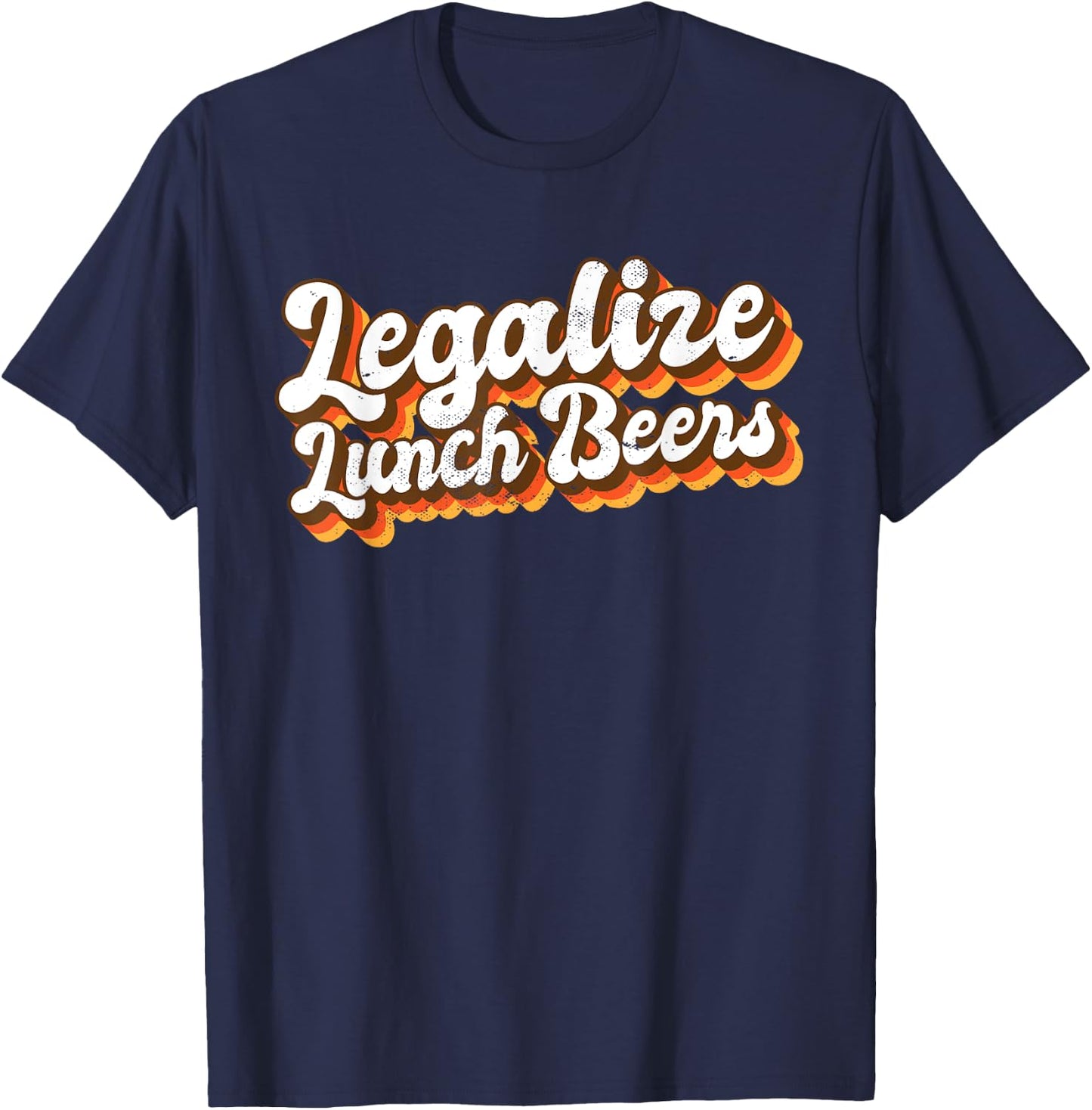 Beer O'clock Legalize Lunch Beers Funny Day Drinking Quote T-Shirt - T-Shirt | Navy