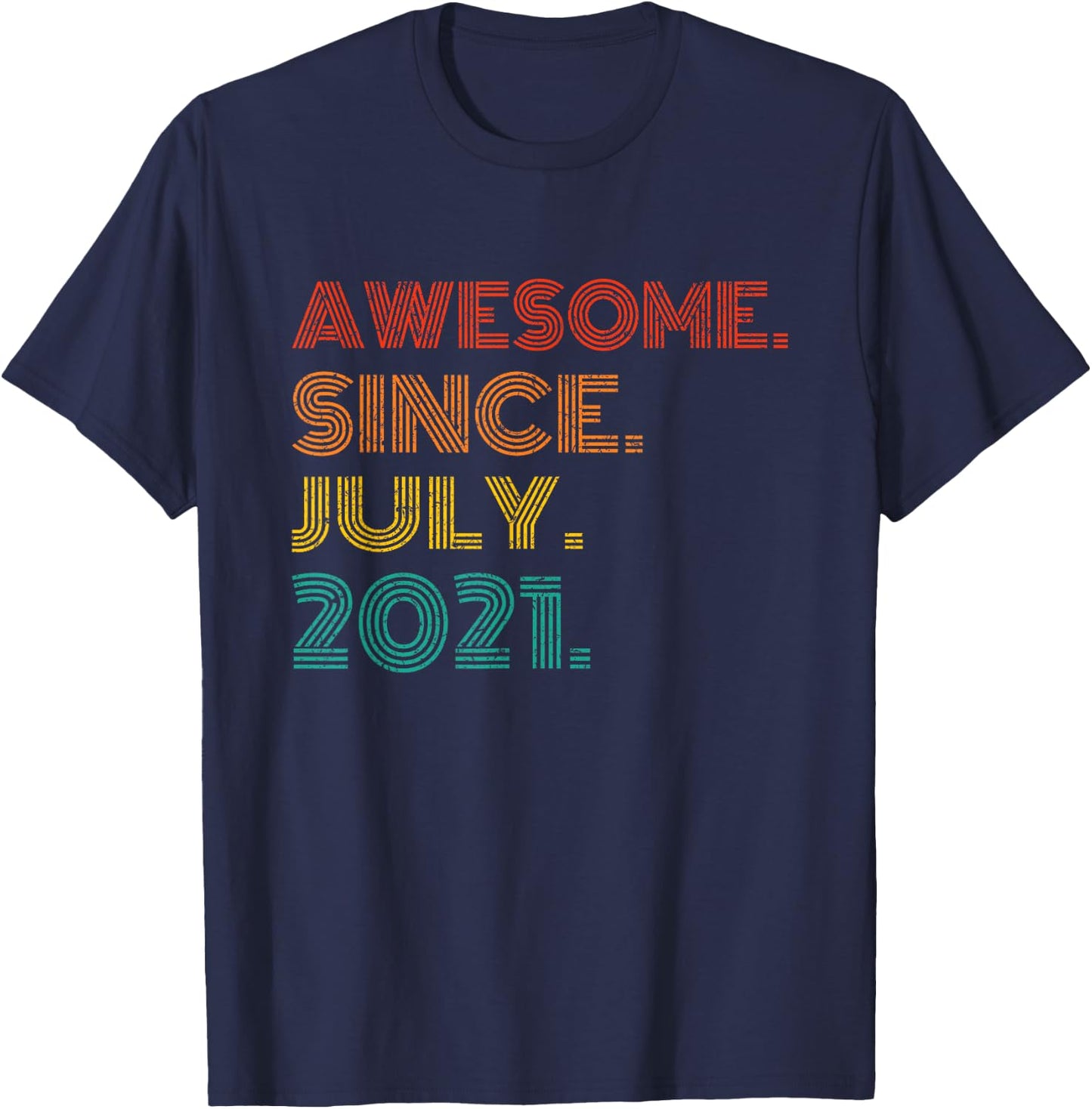 Awesome Since July 2021 Birthday Men Women Gifts Vintage T-Shirt - T-Shirt | Navy