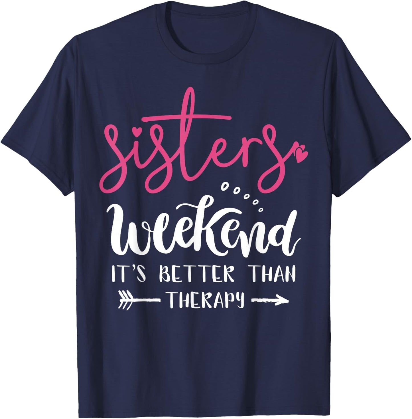 Sisters Weekend 2024 Girls Trip 2024 Weekend Summer Vacation T-Shirt - T-Shirt | Navy