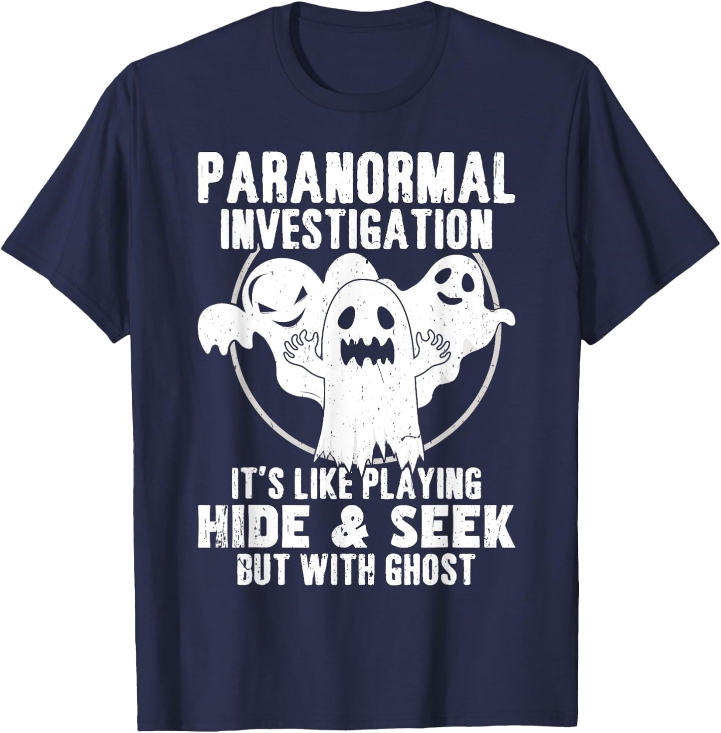 Paranormal Investigator Ghost hunting T-Shirt - T-Shirt | Navy
