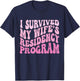 I Survived My Wife's Residency Program Medical Graduation T-Shirt - T-Shirt | Navy