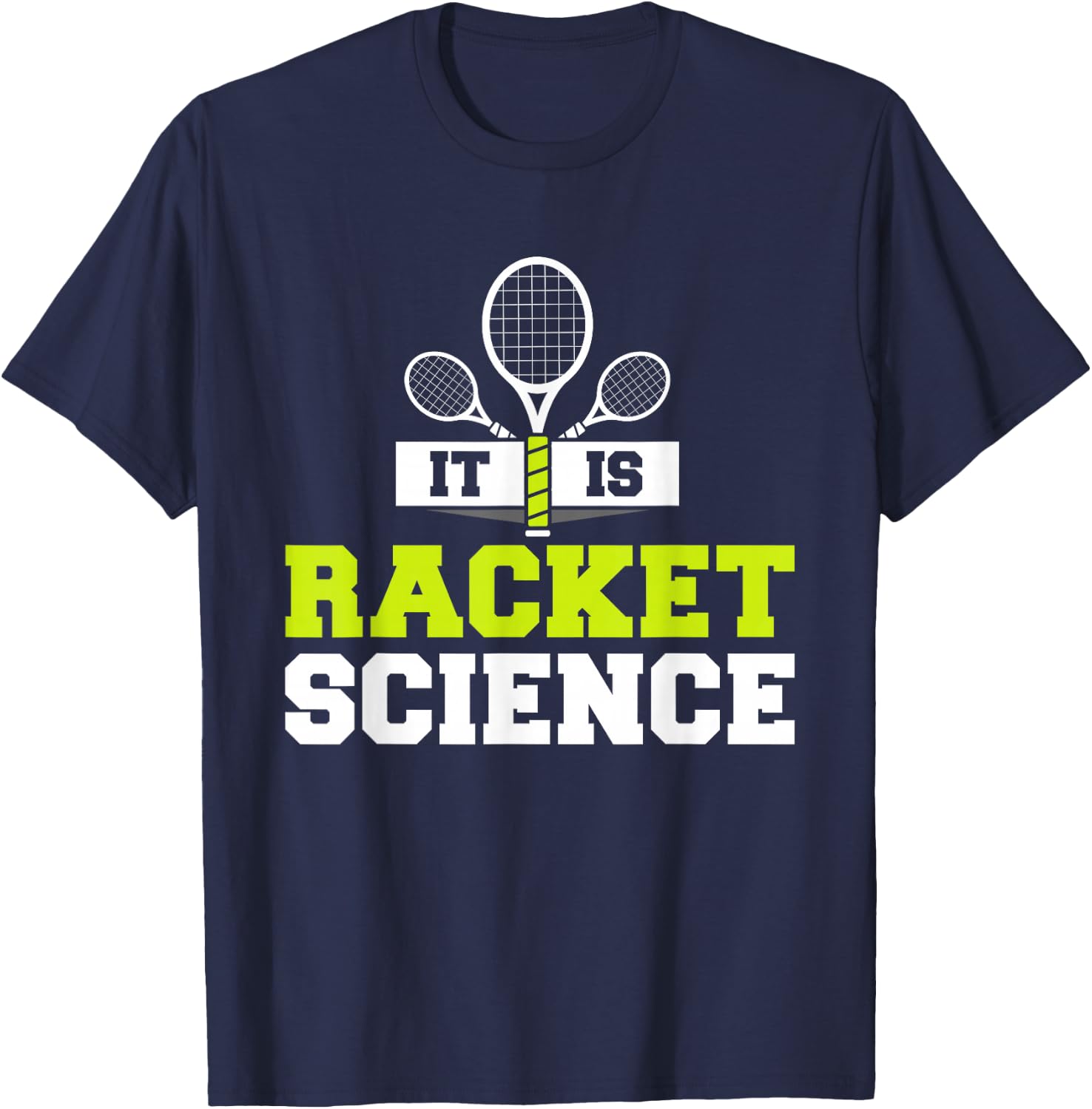 It Is Racket Science Funny Tennis Player Court Game Pun T-Shirt - T-Shirt | Navy