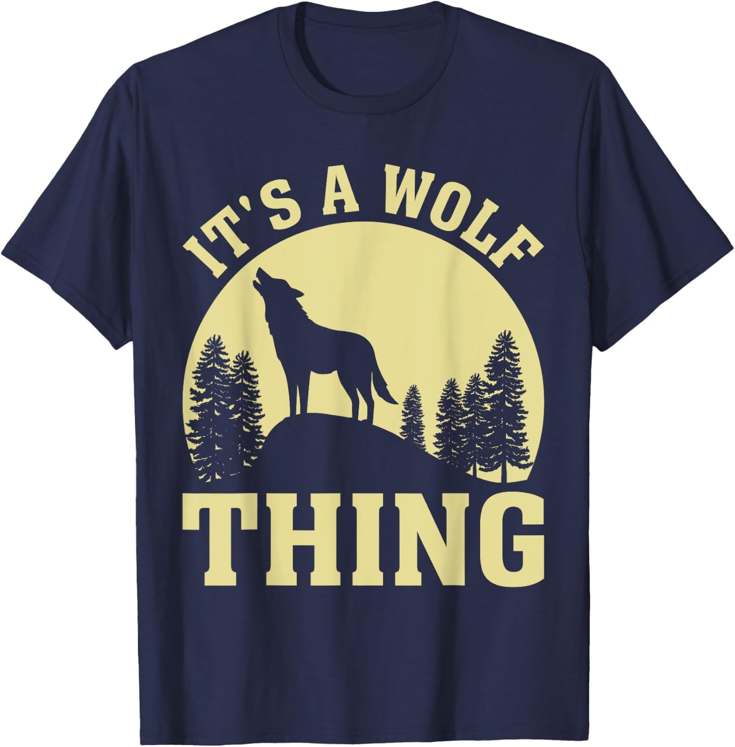 It's A Wolf Thing T-Shirt - T-Shirt | Navy