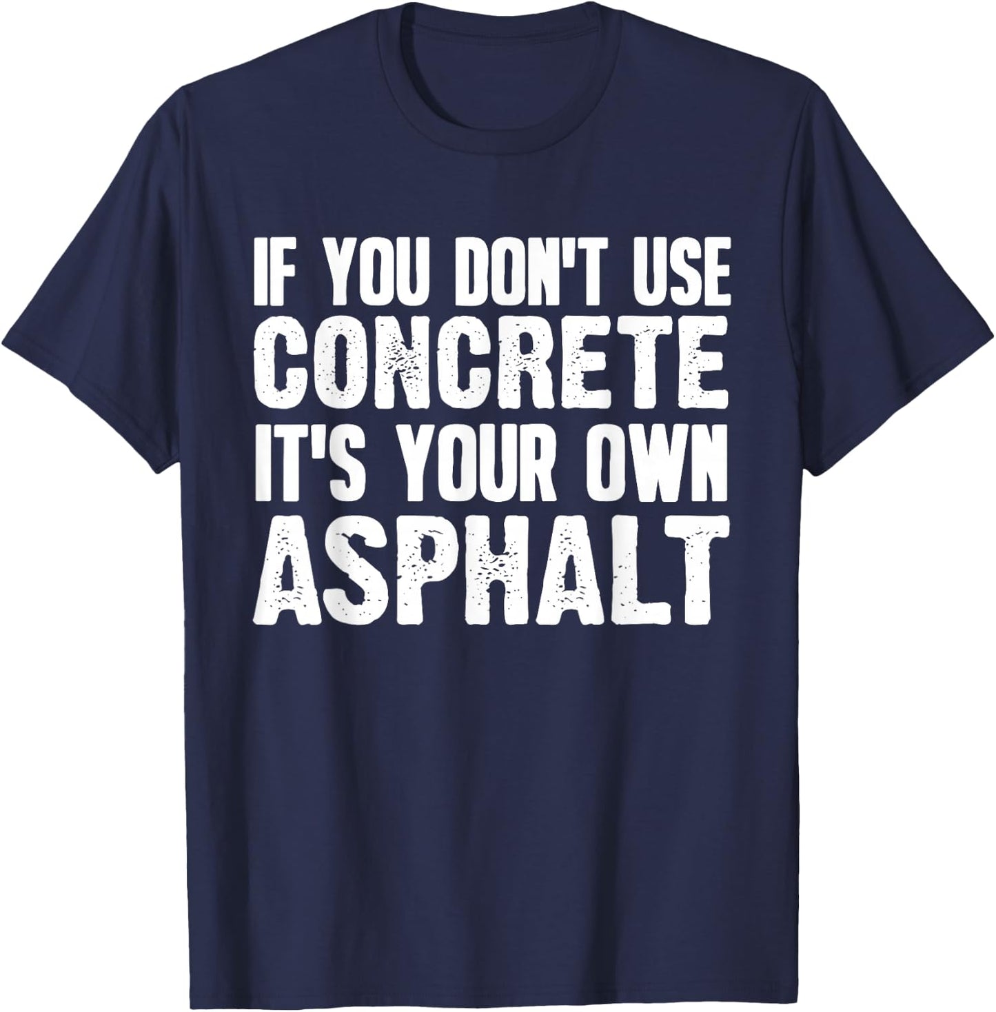 Funny Concrete Asphalt Art Women Concrete Finisher T-Shirt - T-Shirt | Navy