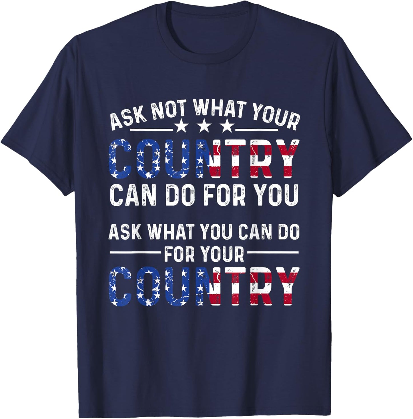 America Patriotic - Ask Not What Your Country Can Do For You Women Men T-Shirt - T-Shirt | Navy