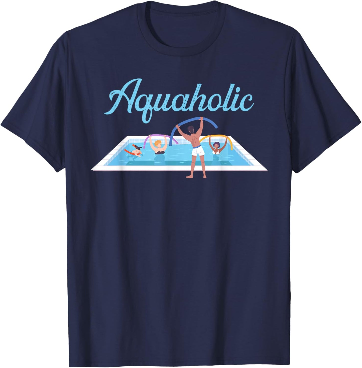Aquaholic Fitness Aerobic Workout Aquafitness Water Aerobic T-Shirt - T-Shirt | Navy