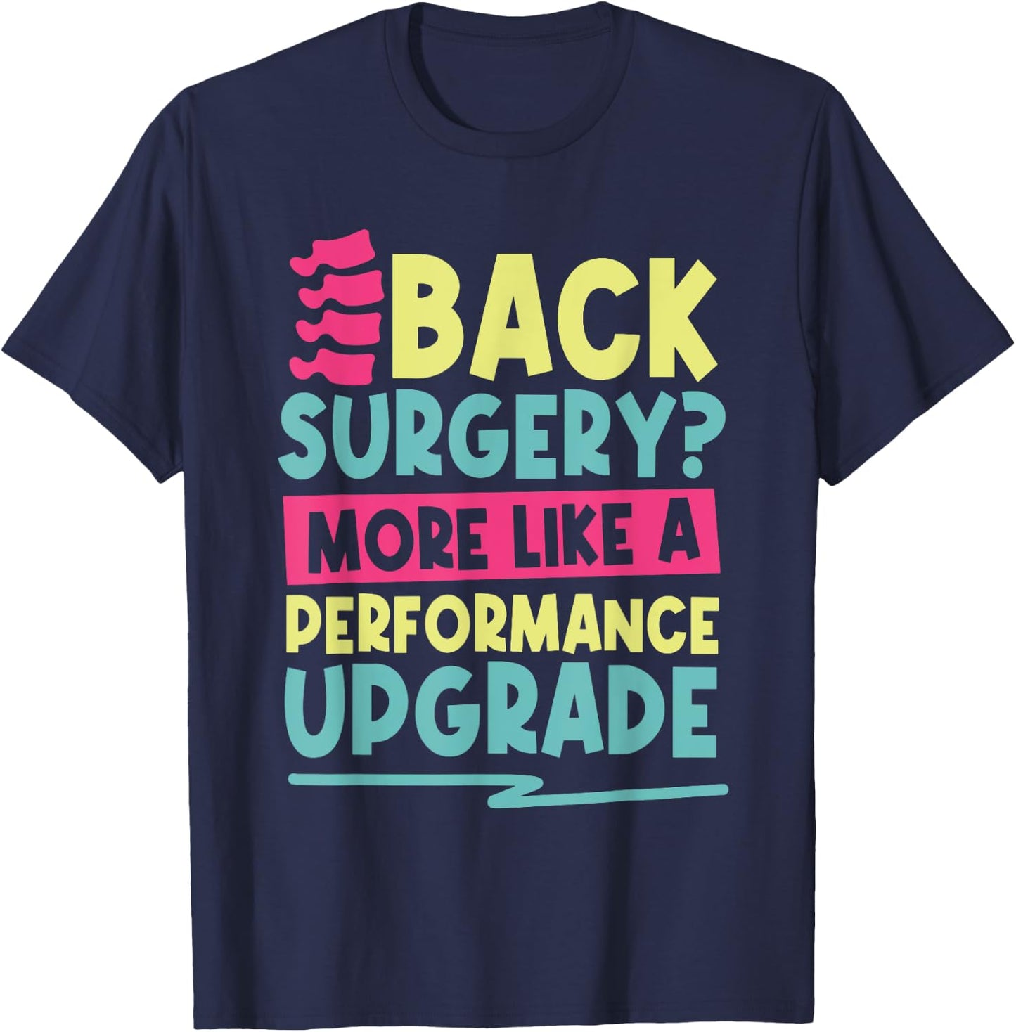 Funny Back Surgery Recovery T-Shirt - T-Shirt | Navy