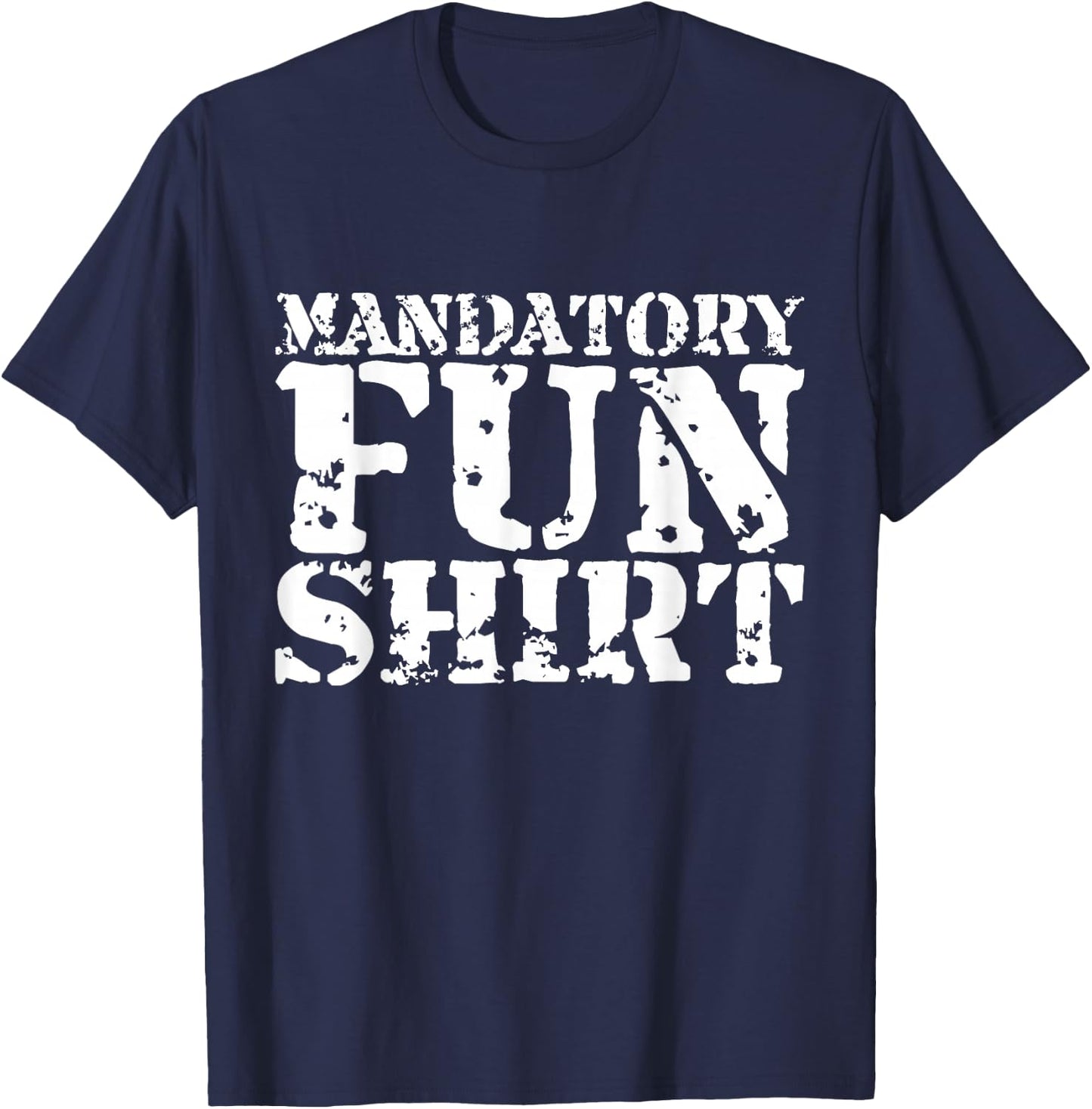 Mandatory Fun Shirt Funny T-Shirt - T-Shirt | Navy