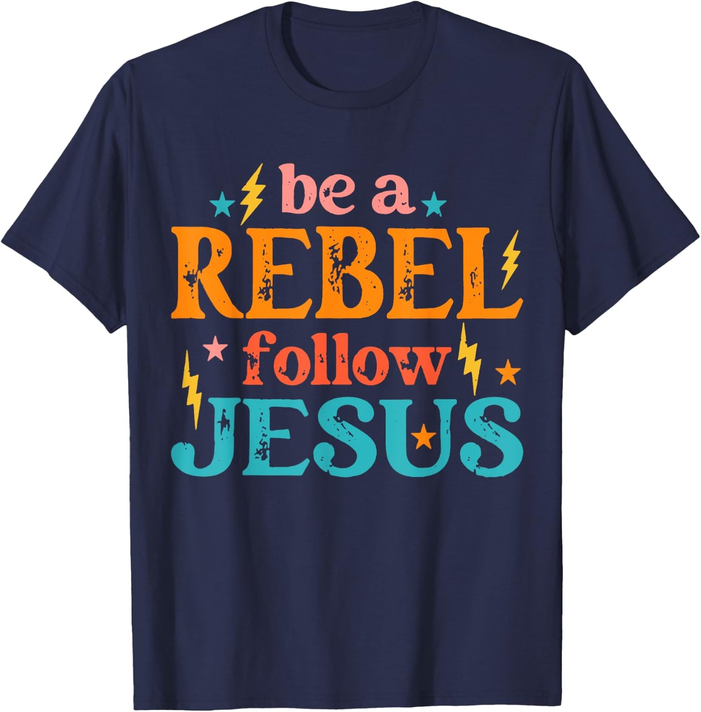Be a Rebel Follow Jesus - Retro Groovy Style - Christian T-Shirt - T-Shirt | Navy