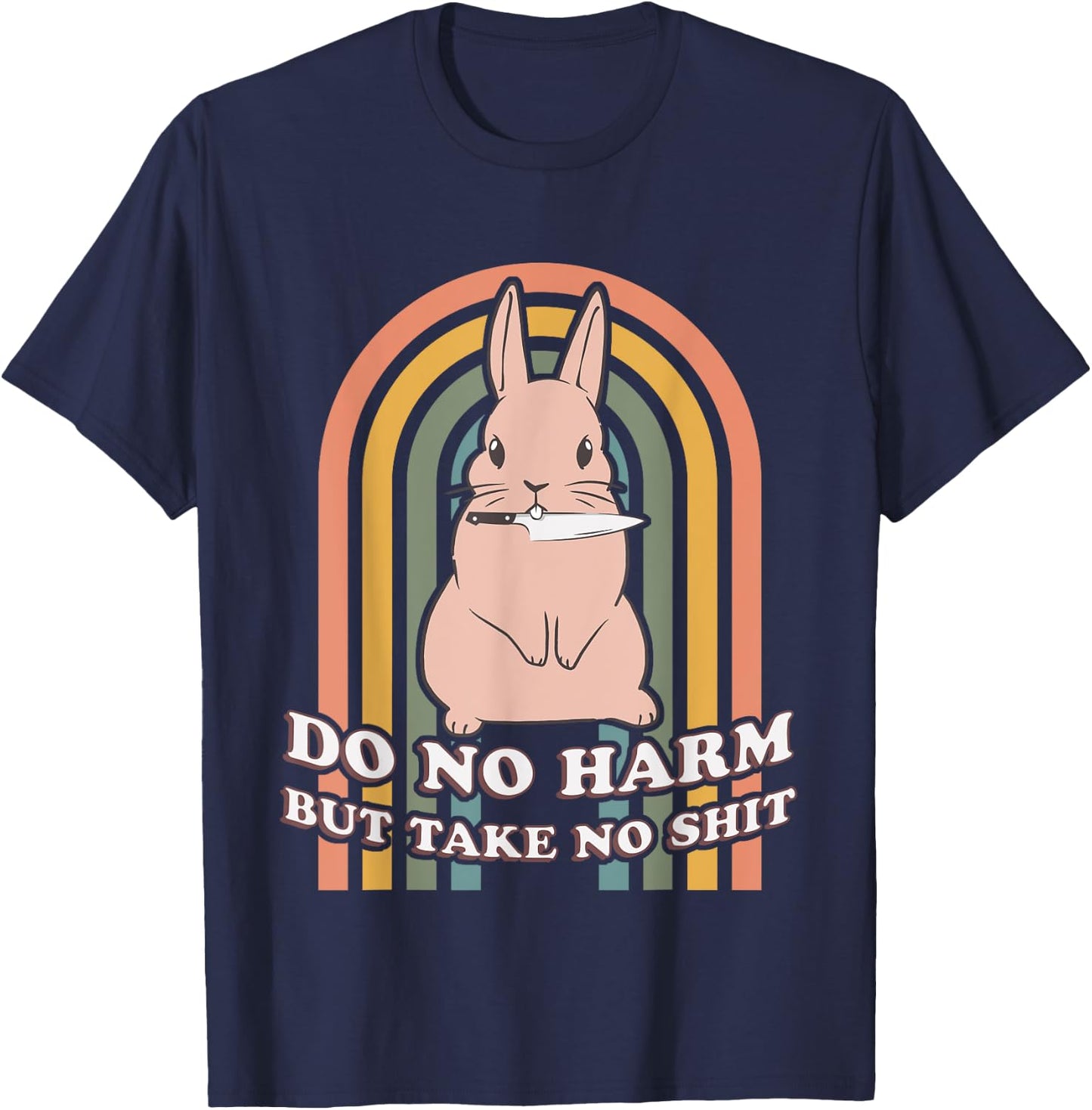 Do No Harm But Take No Shit Bunny Rabbit T-Shirt - T-Shirt | Navy
