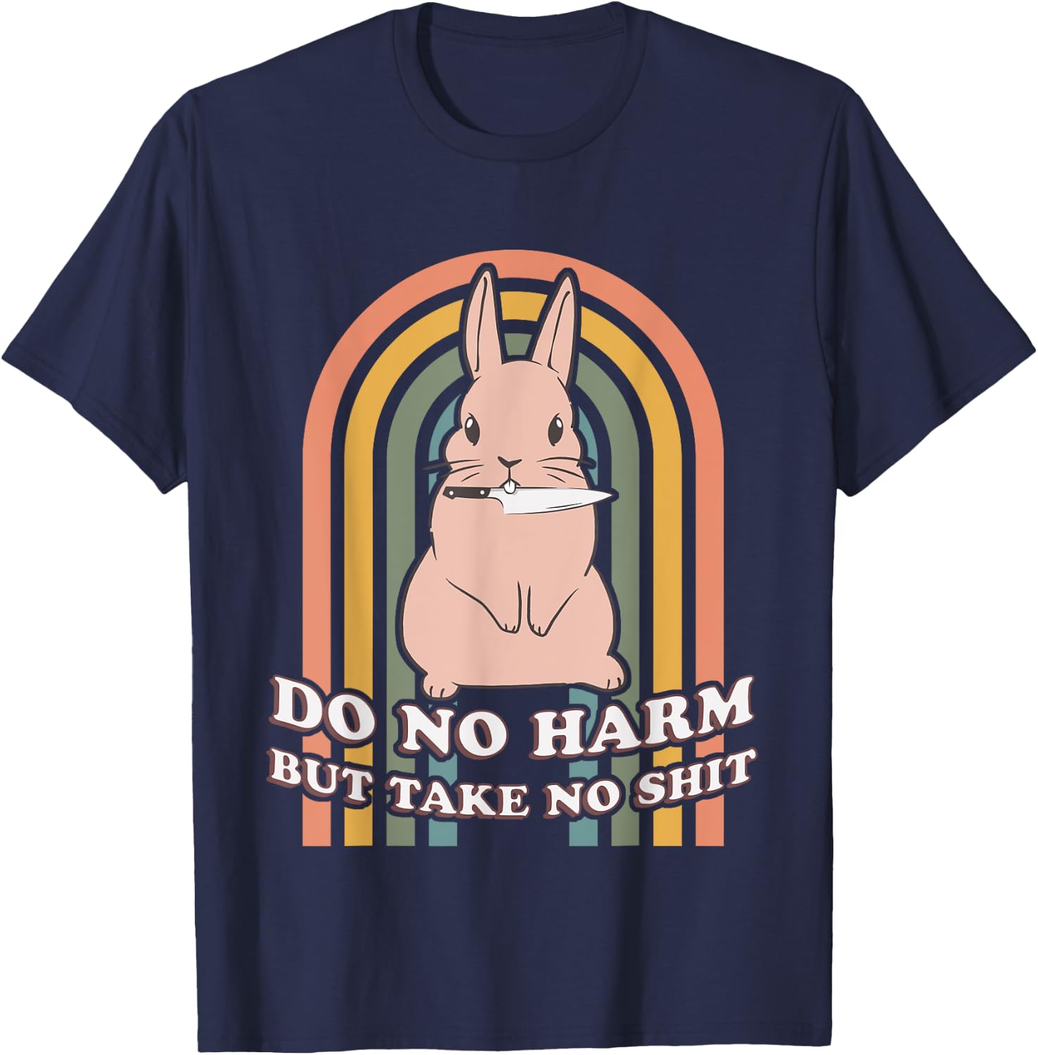 Do No Harm But Take No Shit Bunny Rabbit T-Shirt - T-Shirt | Navy