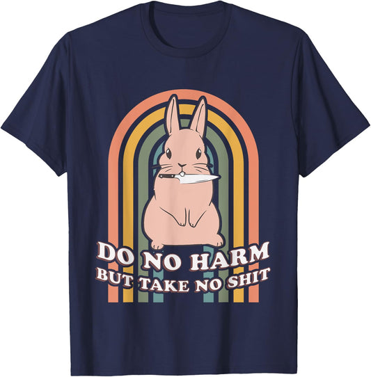 Do No Harm But Take No Shit Bunny Rabbit T-Shirt - T-Shirt | Navy