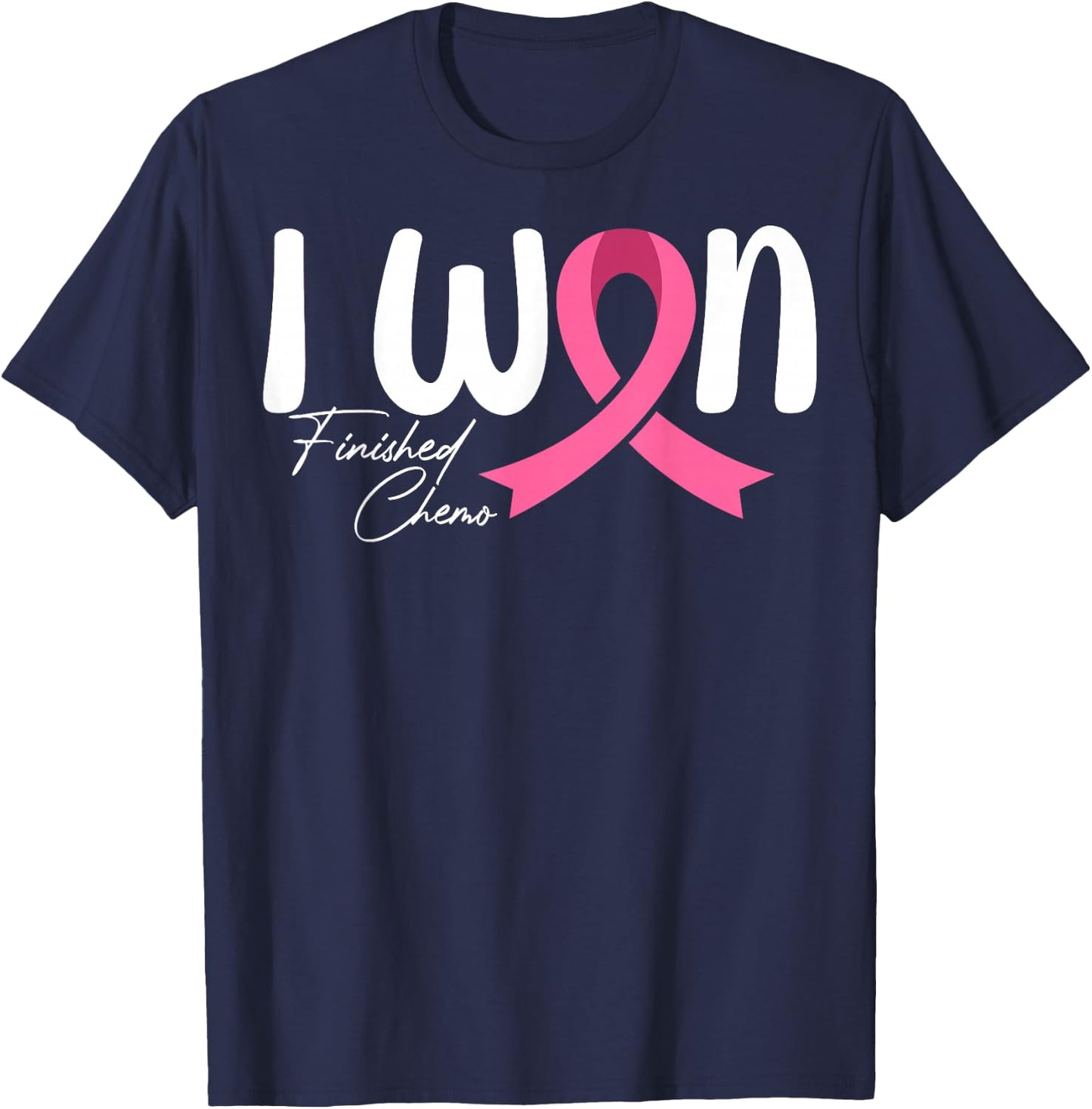 I Won Finished Chemo - Breast Cancer Awareness Chemotherapy T-Shirt - T-Shirt | Navy