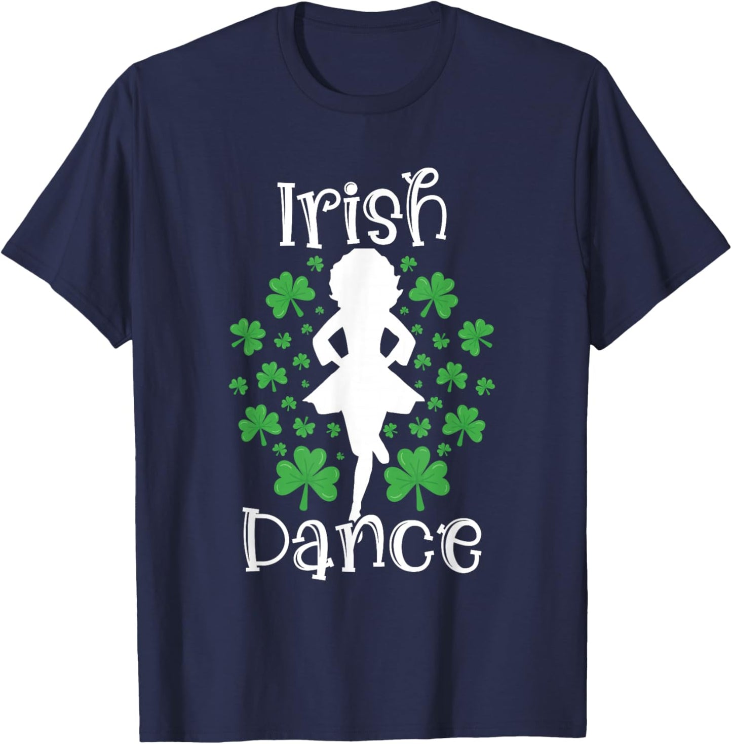 Irish Dance St Patricks Day Reel Girl Irish Step Dance Shoes T-Shirt - T-Shirt | Navy