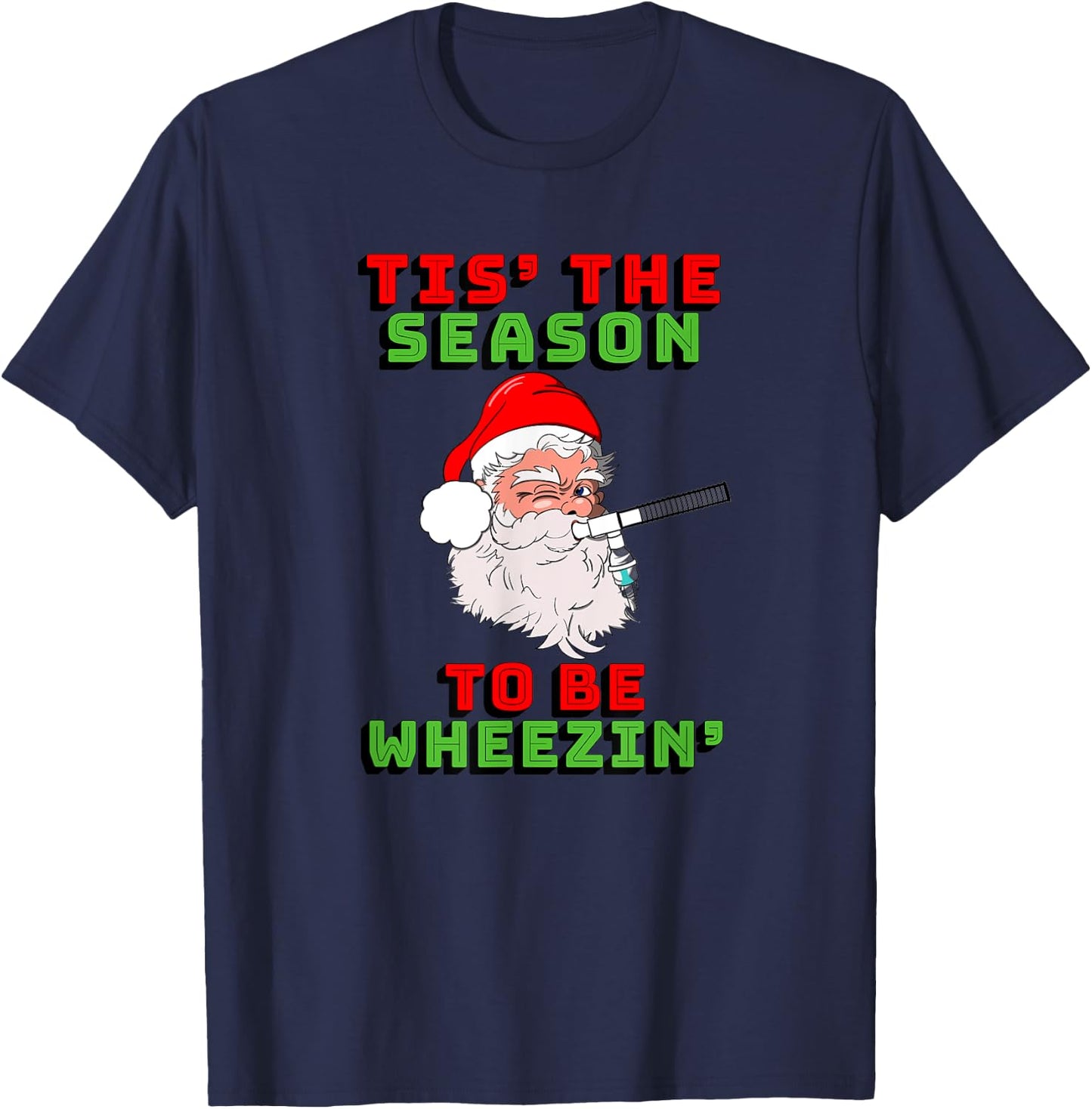 Tis The Season To Be Wheezin Respiratory Christmas Design T-Shirt - T-Shirt | Navy