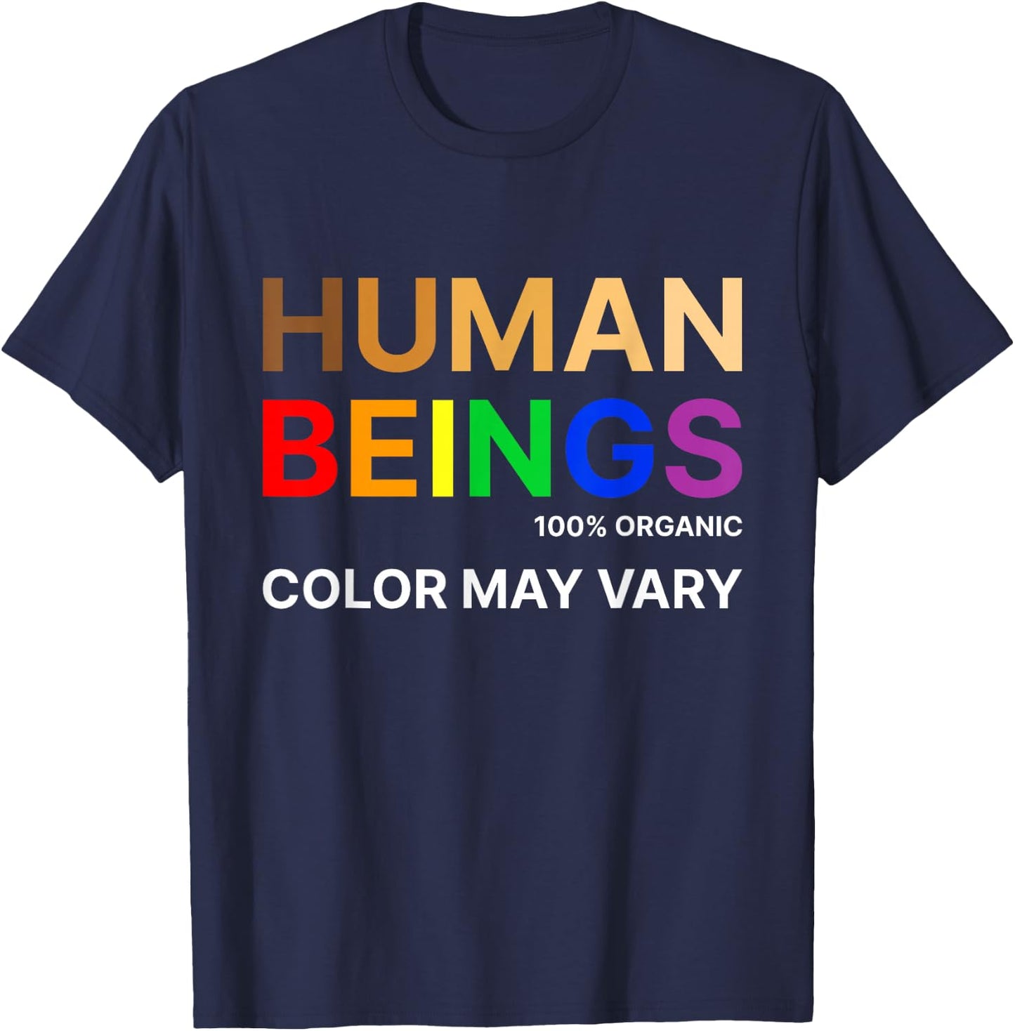 Human Beings Colors May Vary Equality Diversity Pride T-Shirt - T-Shirt | Navy