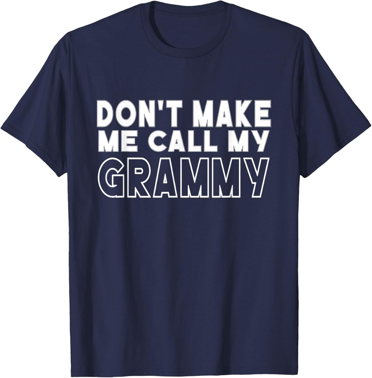 Don't Make Me Call My Grammy Grandma Toddler Mothers Day T-Shirt - T-Shirt | Navy