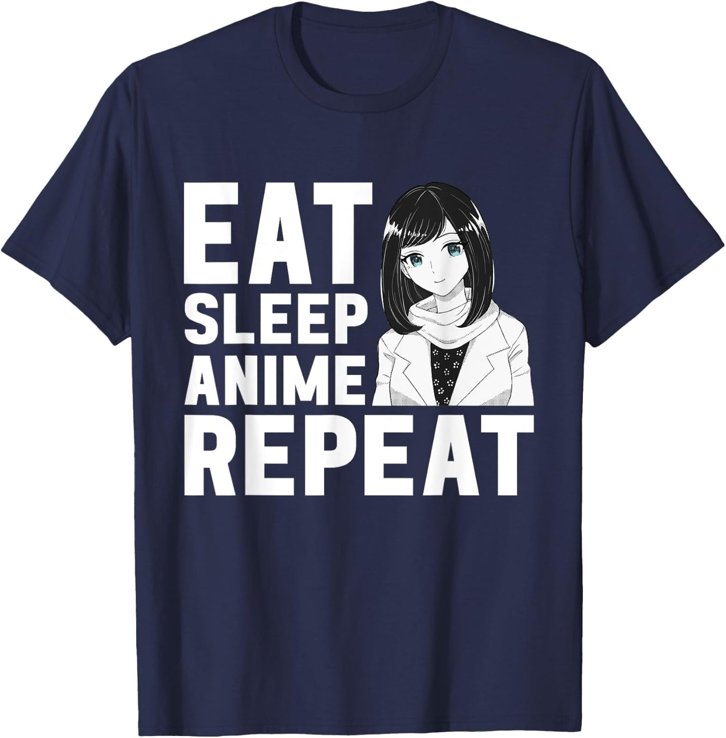 Eat Sleep Anime Repeat Girls Boys Funny Anime Lover T-Shirt - T-Shirt | Navy