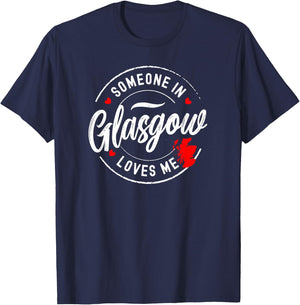 Someone in Glasgow, Scotland Loves Me T-Shirt - T-Shirt | Navy