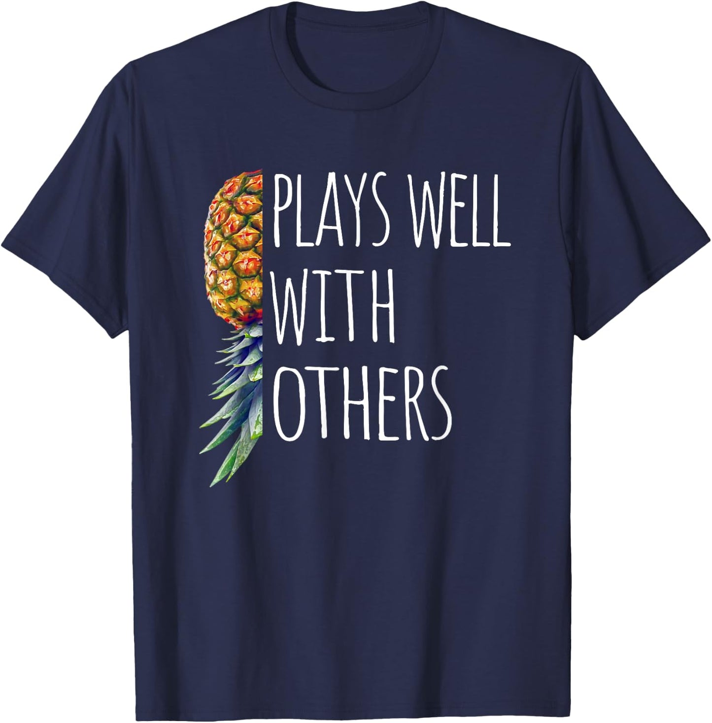 Funny Plays Well with Others Upside Down Pineapple Swinger T-Shirt - T-Shirt | Navy